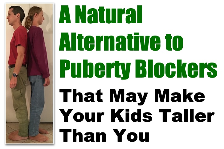A Natural Alternative to Puberty Blockers That May Make Your Kids Taller Than You