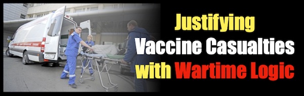 Justifying Vaccine Casualties with Wartime Logic