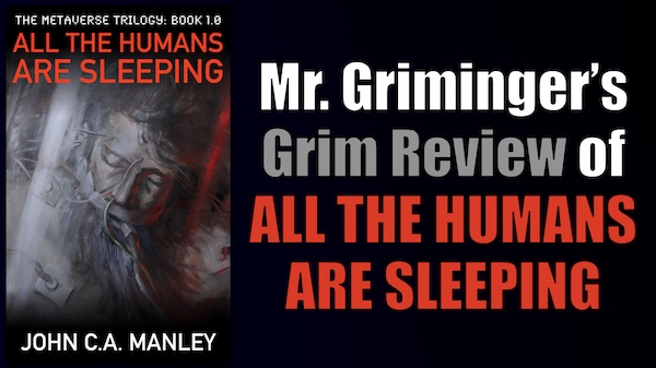 Mr. Griminger’s Grim Review of ALL THE HUMANS ARE SLEEPING