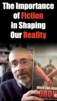 The Importance of Fiction in Shaping Our Reality
