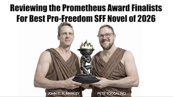 Reviewing the Prometheus Award Finalists 
For Best Pro-Freedom SFF Novel of 2026