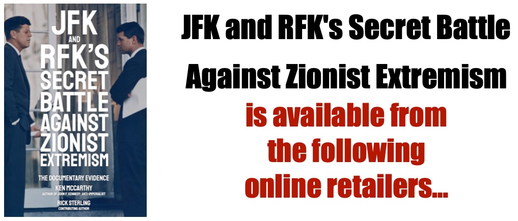 JFK and RFK's Secret Battle Against Zionist Extremism is available from the following online retailers